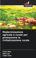 Modernizzazione agricola e rurale per promuovere la rivitalizzazione rurale