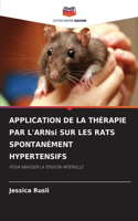 APPLICATION DE LA THÉRAPIE PAR L'ARNsi SUR LES RATS SPONTANÉMENT HYPERTENSIFS