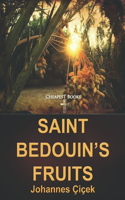 Saint Bedouin's Fruits