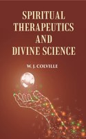 Spiritual Therapeutics Or Divine Science