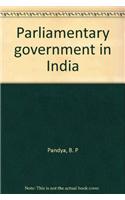 Parliamentary Government in India