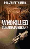 Who Killed Sunaina Pushkar?
