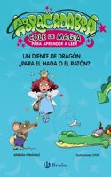 Abracadabra, Cole de Magia para aprender a leer, 7. Un diente de dragon... Â¿para el Hada o el Raton?