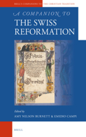 Companion to the Swiss Reformation