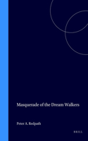 Masquerade of the Dream Walkers: Prophetic Theology from the Cartesians to Hegel: 73 (Value Inquiry Book Series / Studies in the History of Western Philosophy)