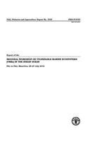 Report of the Regional Workshop on Vulnerable Marine Ecosystems (Vmes) in the Indian Ocean: Flic En Flac, Mauritius, 25-27 July 2012