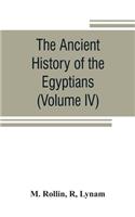 ancient history of the Egyptians, Carthaginians, Assyrians, Medes and Persians, Grecians and Macedonians (Volume IV)