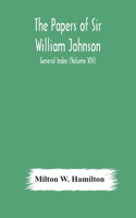 The papers of Sir William Johnson; General Index (Volume XIV)