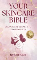 YOUR SKINCARE BIBLE