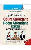 High Court of Delhi: Court Attendant/Room Attendant (Group ‘C’) Exam Guide