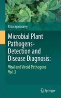 Microbial Plant Pathogens-Detection and Disease Diagnosis:: Viral and Viroid Pathogens, Vol.3 [Special Indian Edition - Reprint Year: 2020] [Paperback] P. Narayanasamy