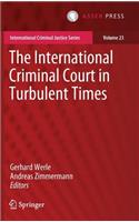 International Criminal Court in Turbulent Times