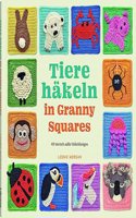 Tiere hakeln in Granny Squares: 40 Motive fur Dekorationen, Decken und vieles mehr
