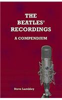 Beatles' Recordings. a Compendium