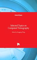 Selected Topics on Computed Tomography