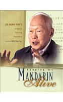Keeping My Mandarin Alive: Lee Kuan Yew's Language Learning Experience (with Resource Materials and DVD-Rom) (English Version)