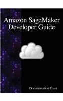 Amazon SageMaker Developer Guide