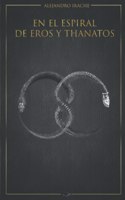 el espiral de Eros y Thanatos