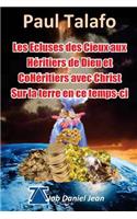 Les Ecluses des Cieux aux heritiers de Dieu et coheritiers avec Christ