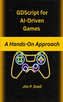 GDScript for AI-Driven Games: A Hands-On Approach