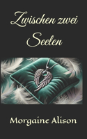Zwischen zwei Seelen