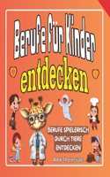 Berufe für Kinder entdecken: Berufe spielerisch durch Tiere entdecken