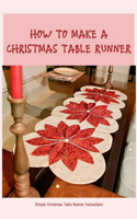 How to Make a Christmas Table Runner: Simple Christmas Table Runner Instructions