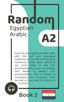 Random Egyptian Arabic A2 (Book 2)