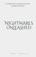 Nightmares Unleashed: A Terrifying Compilation of Horror Stories