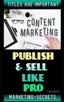 Marketing Secrets - Publish & Sell Like Pro