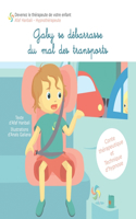 Gaby se débarrasse du mal des transports