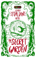 Learn Italian with The Secret Garden,