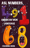 ASL Numbers (American Sign Language) coloring book: Easy Coloring Book A Beginner's of American Sign Language