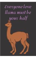 Everyone love llama must be your half