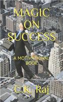 Magic on Success