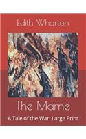 The Marne: A Tale of the War: Large Print