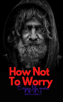 How Not To Worry