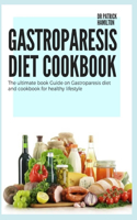 Gastroparesis Diet Cookbook: The ultimate book guide on gastroparesis diet and cookbook for healthy lifestyle