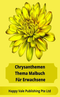 ChrysanthemenThema Malbuch Für Erwachsene
