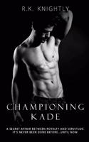 Championing Kade