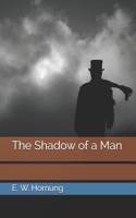 The Shadow of a Man