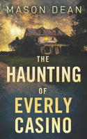 The Haunting of the Everly Casino