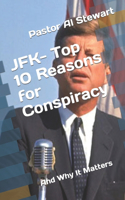 JFK- Top 10 Reasons for Conspiracy