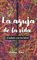 La Aguja de la Vida
