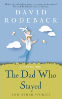 Dad Who Stayed and other stories