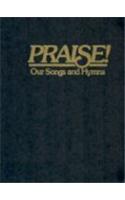 Praise! Our Songs and Hymns