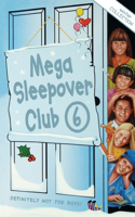 Mega Sleepover 6