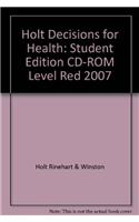 Holt Decisions for Health: Student Edition CD-ROM Level Red 2007