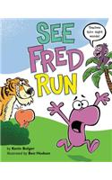 See Fred Run