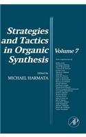 Strategies and Tactics in Organic Synthesis: (7 Strategies and Tactics in Organic Synthesis)